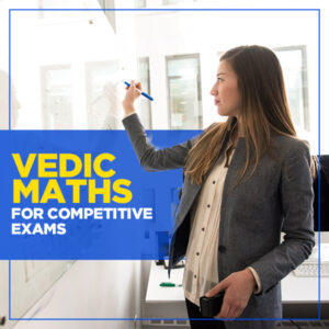 Vedic Maths for Competitive Exams