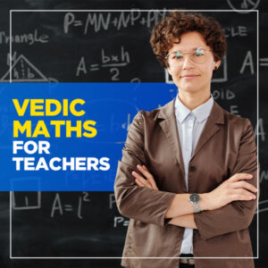 Vedic Maths for Teachers